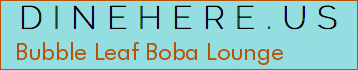 Bubble Leaf Boba Lounge