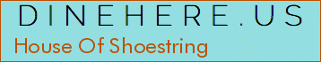 House Of Shoestring