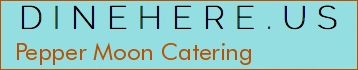 Pepper Moon Catering