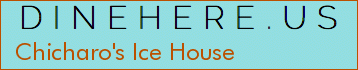 Chicharo's Ice House