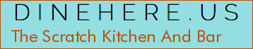 The Scratch Kitchen And Bar