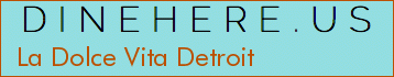 La Dolce Vita Detroit