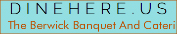 The Berwick Banquet And Catering