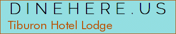 Tiburon Hotel Lodge