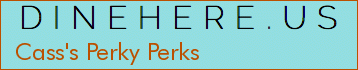 Cass's Perky Perks