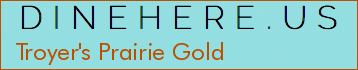 Troyer's Prairie Gold