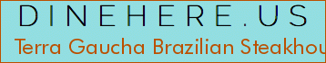 Terra Gaucha Brazilian Steakhouse