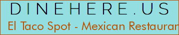 El Taco Spot - Mexican Restaurant