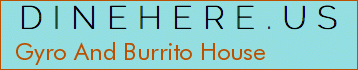 Gyro And Burrito House
