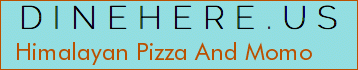 Himalayan Pizza And Momo