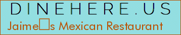 Jaimes Mexican Restaurant