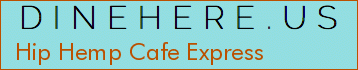 Hip Hemp Cafe Express