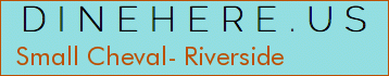 Small Cheval- Riverside