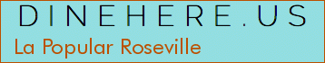 La Popular Roseville