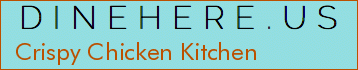 Crispy Chicken Kitchen