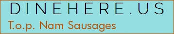T.o.p. Nam Sausages