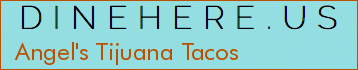 Angel's Tijuana Tacos