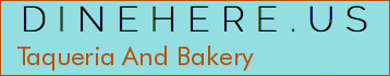 Taqueria And Bakery