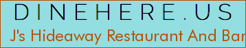 J's Hideaway Restaurant And Bar