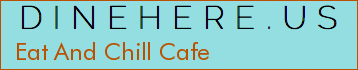 Eat And Chill Cafe