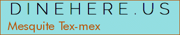 Mesquite Tex-mex