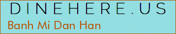 Banh Mi Dan Han