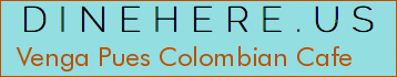 Venga Pues Colombian Cafe