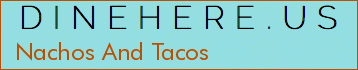 Nachos And Tacos