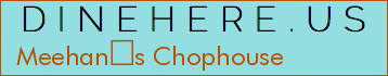 Meehans Chophouse