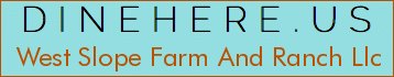 West Slope Farm And Ranch Llc