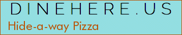 Hide-a-way Pizza