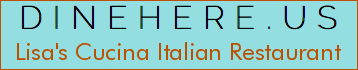Lisa's Cucina Italian Restaurant