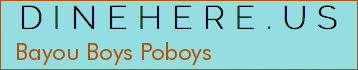 Bayou Boys Poboys