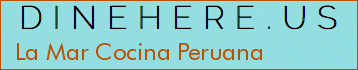 La Mar Cocina Peruana