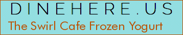 The Swirl Cafe Frozen Yogurt