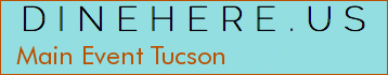 Main Event Tucson