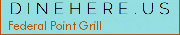 Federal Point Grill