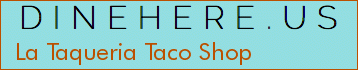 La Taqueria Taco Shop