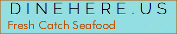 Fresh Catch Seafood