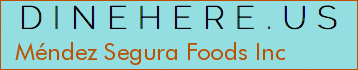 Méndez Segura Foods Inc