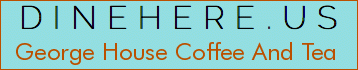 George House Coffee And Tea
