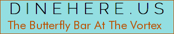 The Butterfly Bar At The Vortex