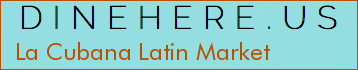 La Cubana Latin Market