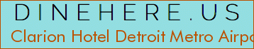 Clarion Hotel Detroit Metro Airport