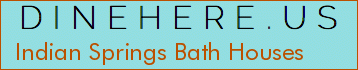Indian Springs Bath Houses