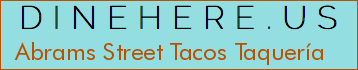 Abrams Street Tacos Taquería