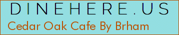 Cedar Oak Cafe By Brham