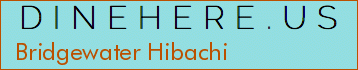 Bridgewater Hibachi