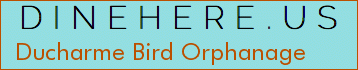 Ducharme Bird Orphanage