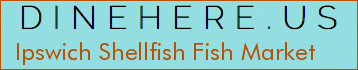 Ipswich Shellfish Fish Market